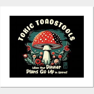 MUSHROOMS - Toxic Toadstools: When Your Dinner Plans Go Up in Spores! - Mushroom Forager -Toadstool Posters and Art